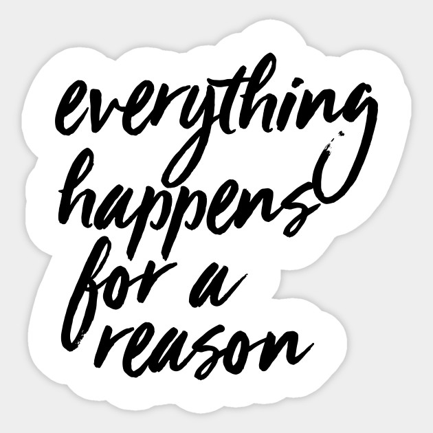 Everything Happens For A Reason Motivation Christian Sticker